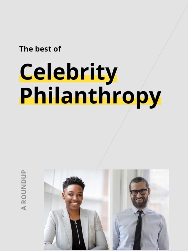 The best of<br />
Celebrity Philanthropy